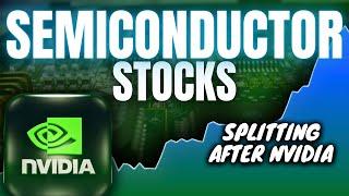 2 Semiconductor Giants Ready for Stock Split After Nvidia