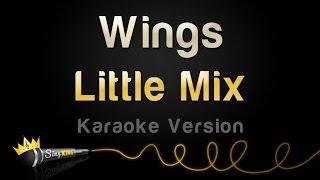 Little Mix - Wings (Karaoke Version)