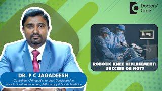 ROBOTIC SURGERY VS TRADITIONAL SURGERY | SUCCESS RATE - Dr. P C Jagadeesh | Doctors' Circle