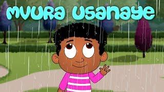 Mvura Usanaye | Zimbabwean Rain Rain Go Away in Shona | Shona Nursery Rhymes | Zimbabwean Kids Songs