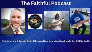 My interview with Galveston anglers: Captain David Dillman and Rayfield Conley III.