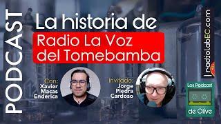 La historia de Radio La Voz del Tomebamba #LosPodcastDeOlive 01