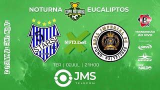 COPA NOTURNA EUCALIPTOS 2024 - 5 STARS X REAL IMPERIAL