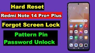 Hard Reset Redmi Note 14 Pro+ Plus | Redmi Note 14 Pro+ Plus Pattern Pin Password Fingerprint Unlock