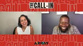 ARRAY's The Call-In with Thyrone Tommy & Agam Darshi