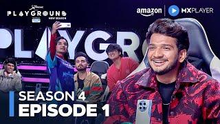 Playground Season 4 Full Episode 1 | New Gaming Reality Show 2024 | Amazon MX Player