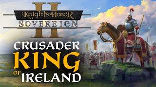 A CRUSADER KING IN IRELAND! Knights of Honor 2 - Sovereign Gameplay