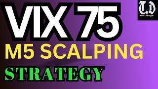 Vix75 M5 scalping strategy for beginners (MUST WATCH)