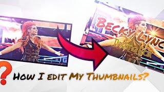 How I edit my Thumbnails? Notorious Pandas