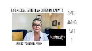 anti-aging part 1 - Paramedical Aesthetician Chrisanne #Aging #skincare