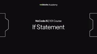 If Statement - NoCodeJS | 101 Course #14