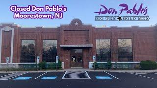Closed Don Pablo’s in Moorestown, NJ
