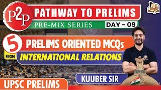 5 Prelims Focused Question from International Relations for 10 Marks | UPSC Prelims 2025