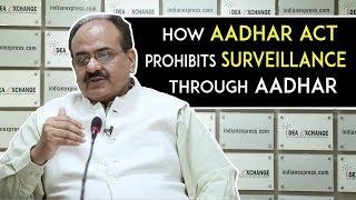 UIDAI Chief On The Aadhaar Act & How It Prohibits Surveillance Through Aadhaar