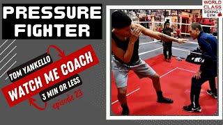 How To Deal With a Pressure Fighter -  @World Class Boxing Channel