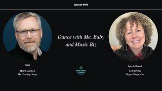 Dance with Me, Baby & Music Biz with Toni Becker - E109