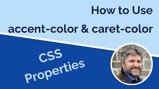 CSS accent-color and caret-color Properties