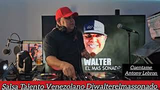 Salsa Venezolana Dj Walter El Mas Sonado