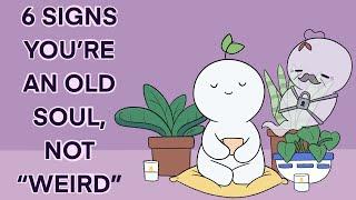 6 Signs You’re An Old Soul, Not “Weird"
