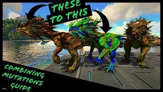 COMBINING MUTATIONS GUIDE: ARK SURVIVAL EVOLVED