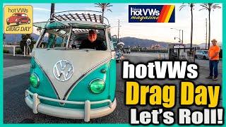 Let's Roll! Hot VWs Drag Day A Long Line of VWs in the Morning