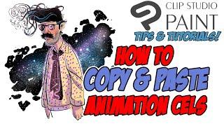 How to Copy & Paste Animation Cels in CLIP STUDIO PAINT - Tips/Tutorial