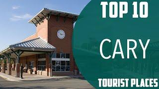 Top 10 Best Tourist Places to Visit in Cary | USA - English