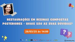 Restaurações em resinas compostas posteriores - Quais são as suas dúvidas?