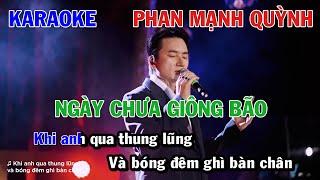 NGÀY CHƯA GIÔNG BÃO - PHAN MẠNH QUỲNH | KARAOKE NHẠC TRẺ | BEAT TONE NAM COVER