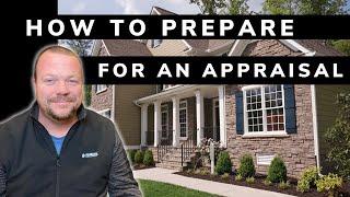 How to Prepare for an Appraisal