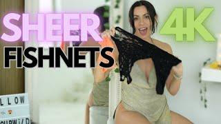 4K TRANSPARENT FISHNET  TRY ON HAUL | SHEER KELSEY