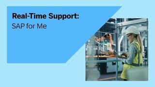 Real-Time Support: SAP for Me