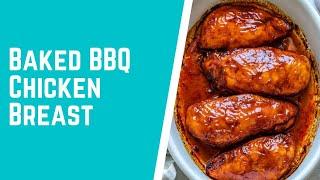 Baked BBQ Chicken Breast