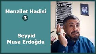 Menzilet Hadisi / 1. Bölüm - Seyyid Musa Erdoğdu