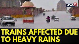 Delhi Rain Today | Train Movement Affected In Delhi | Delhi Thunderstorm | Delhi News | News18