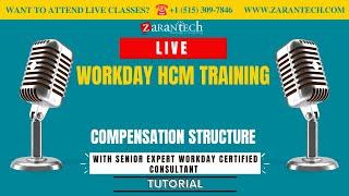 LIVE | Compensation structure | Workday HCM Training | ZaranTech