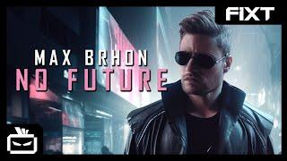 Max Brhon - No Future