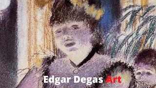 Edgar Degas Paintings Exhibition