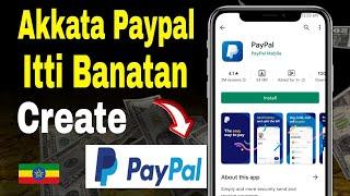 Akkata Paypal Itti Banatan |How to Create Paypal Account