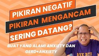 pikiran berisik menakut nakuti ketika alami gerd anxiety?