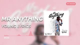Young Lyrics  - Mr. Anything (Soca 2023 Release)