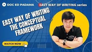 EASY WAY OF WRITING THE CONCEPTUAL FRAMEWORK