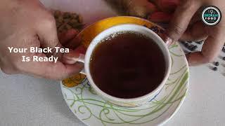 Black Tea | How to Make Black Tea | Home Remedy for Cold Cough & Sore Throat