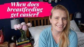 WHEN DOES BREASTFEEDING GET EASIER | MY BREASTFEEDING JOURNEY