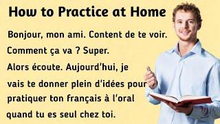 Comment pratiquer le français à la maison । How to Practice French at Home । Learn French