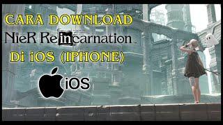 Cara Download Nier Reincarnation di iOS (Iphone) GAMPANG!