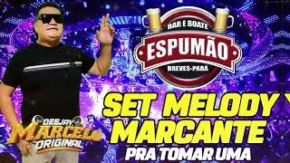 SET MELODY MARCANTE - DJ MARCLO ORIGINAL