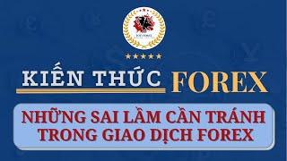 Kiến Thức Forex 8: Những Sai Lầm Cần Tránh Trong Giao Dịch Forex