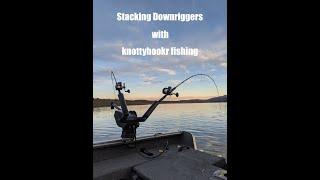 Stacking Downriggers with Knottyhookr Fishing