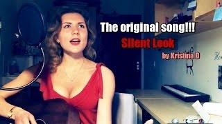 "Silent Look'" -THE ORIGINAL SONG! NEW!!